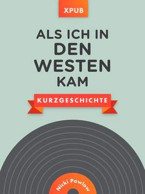 cover image of Als ich in den Westen kam